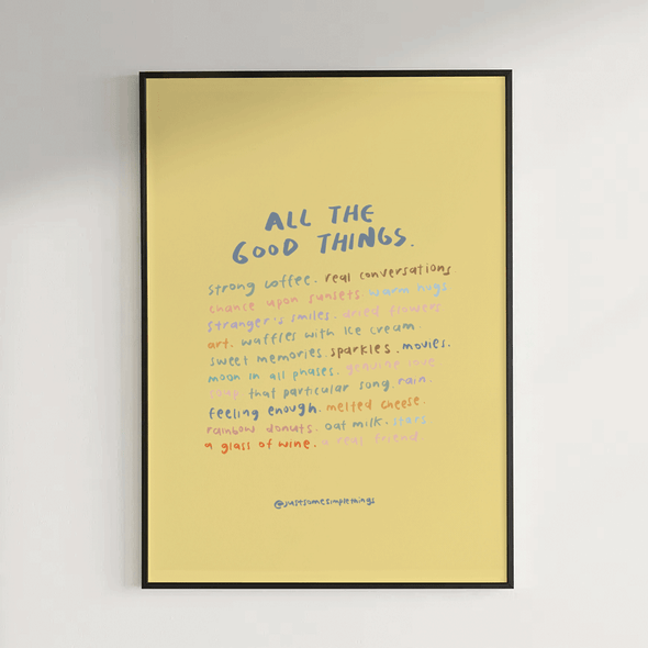 All the good things | A4 print