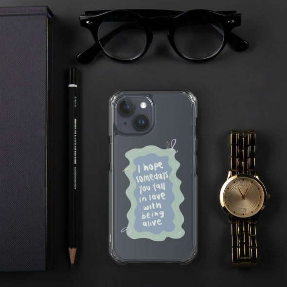 I hope you fall in love with being alive Transparent iPhone Case