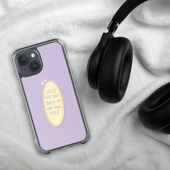Let's get you back up on your feet iPhone Case