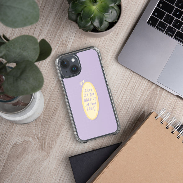 Let's get you back up on your feet iPhone Case