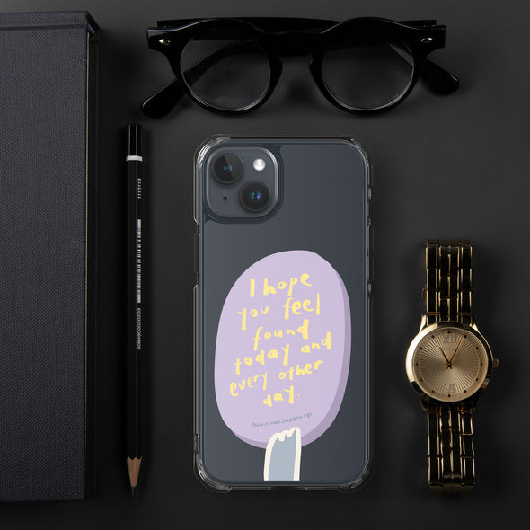 I hope you feel found today Transparent iPhone Case