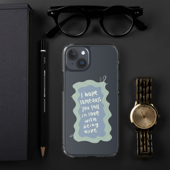 I hope you fall in love with being alive Transparent iPhone Case
