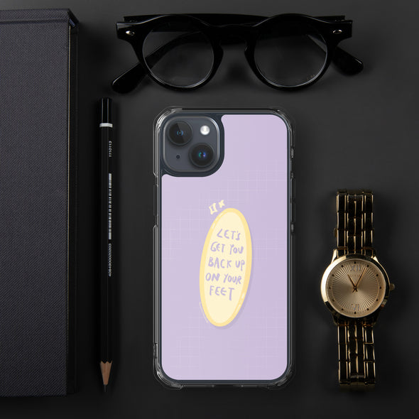 Let's get you back up on your feet iPhone Case