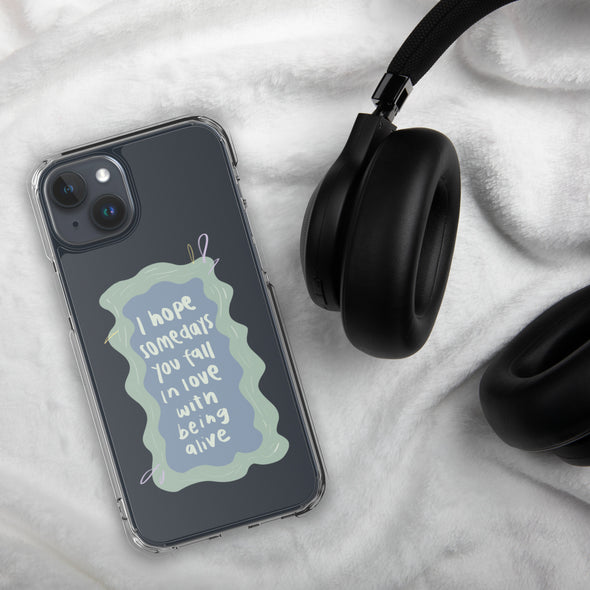 I hope you fall in love with being alive Transparent iPhone Case