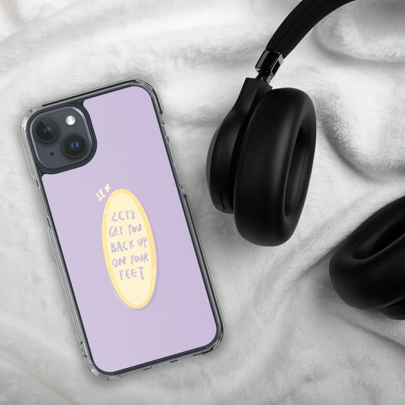 Let's get you back up on your feet iPhone Case