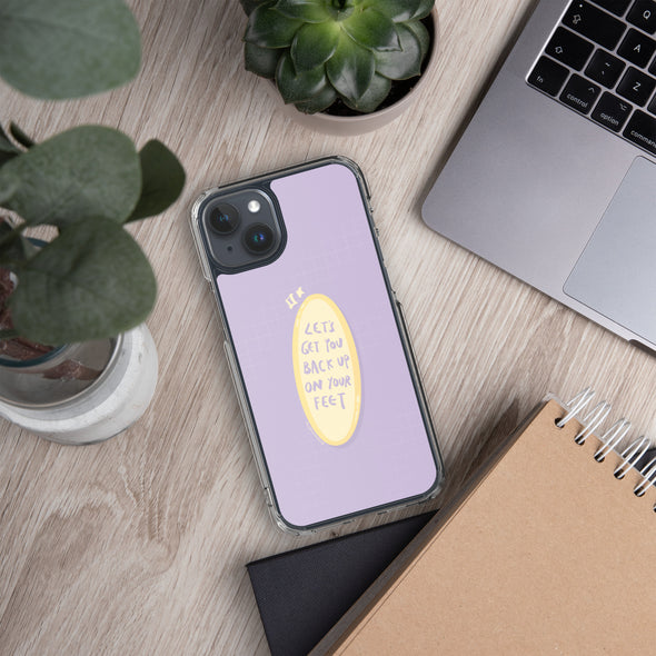 Let's get you back up on your feet iPhone Case