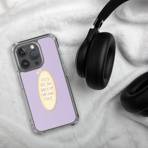 Let's get you back up on your feet iPhone Case