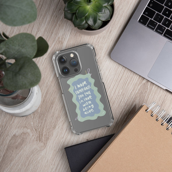 I hope you fall in love with being alive Transparent iPhone Case