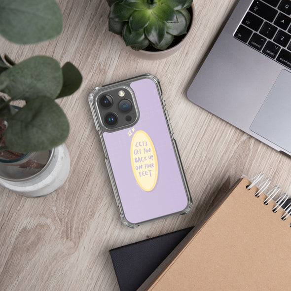 Let's get you back up on your feet iPhone Case