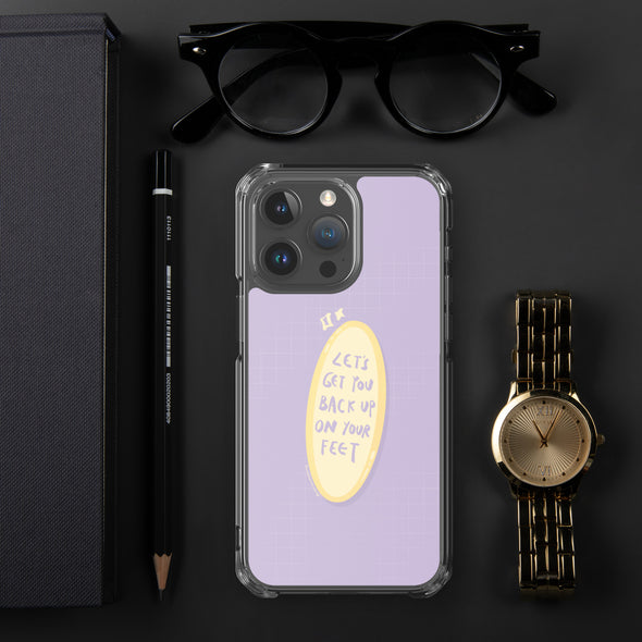 Let's get you back up on your feet iPhone Case