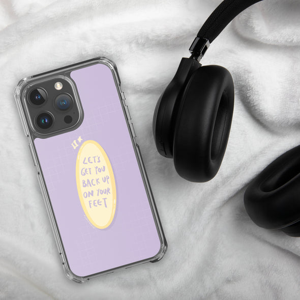 Let's get you back up on your feet iPhone Case