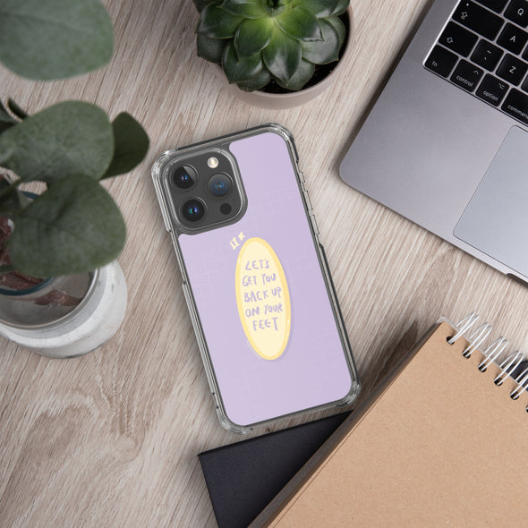 Let's get you back up on your feet iPhone Case