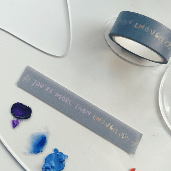 You're more than enough Washi Tape