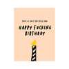 Happy F*cking Birthday - Thewearablethings