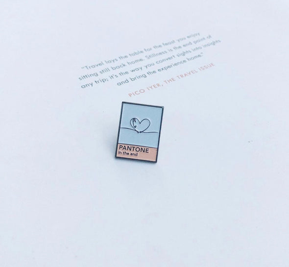 In The End Pantone Enamel Pin