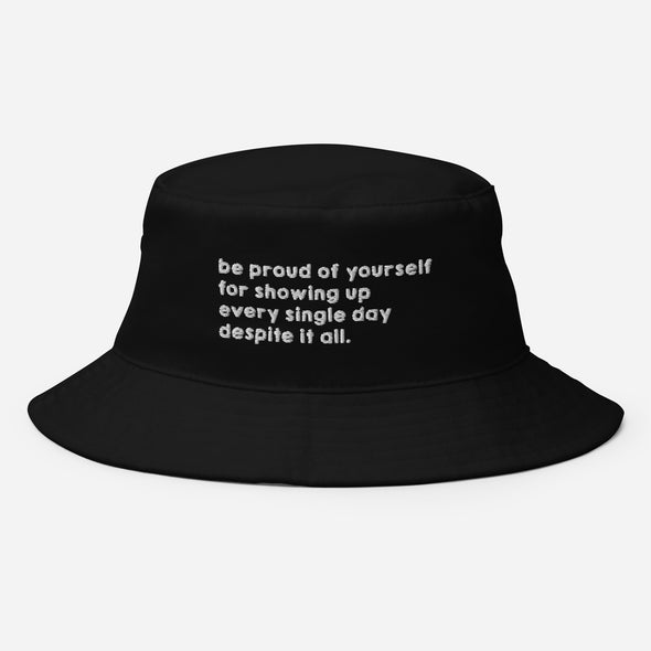 Be Proud of Yourself Bucket Hat