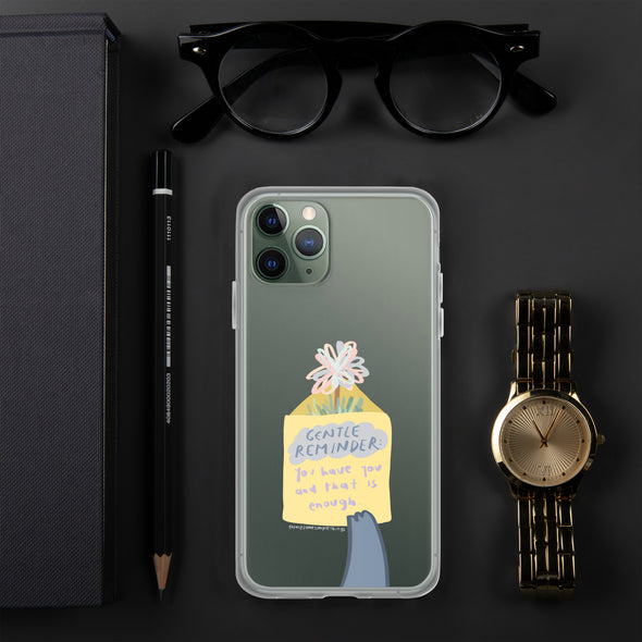 You have you and that is enough Transparent iPhone Case