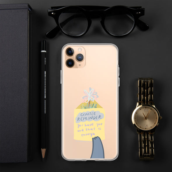 You have you and that is enough Transparent iPhone Case