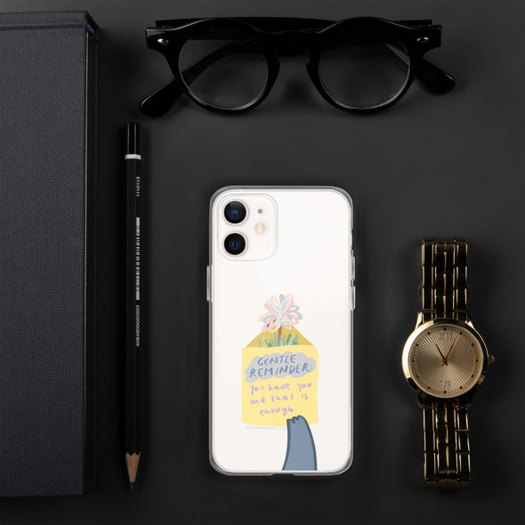 You have you and that is enough Transparent iPhone Case