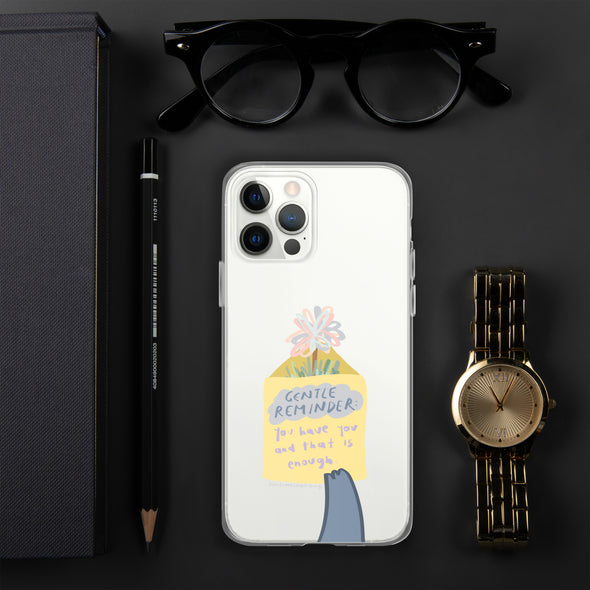 You have you and that is enough Transparent iPhone Case
