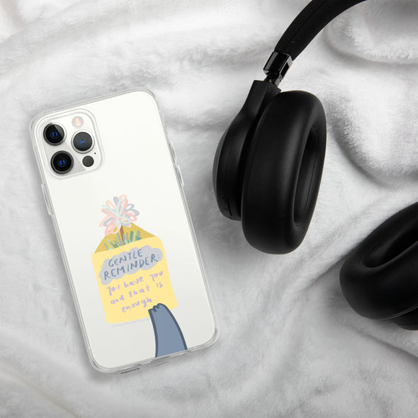 You have you and that is enough Transparent iPhone Case