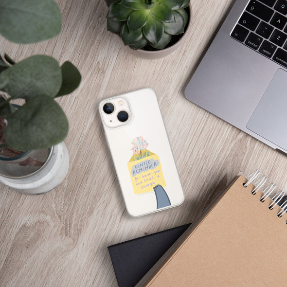 You have you and that is enough Transparent iPhone Case