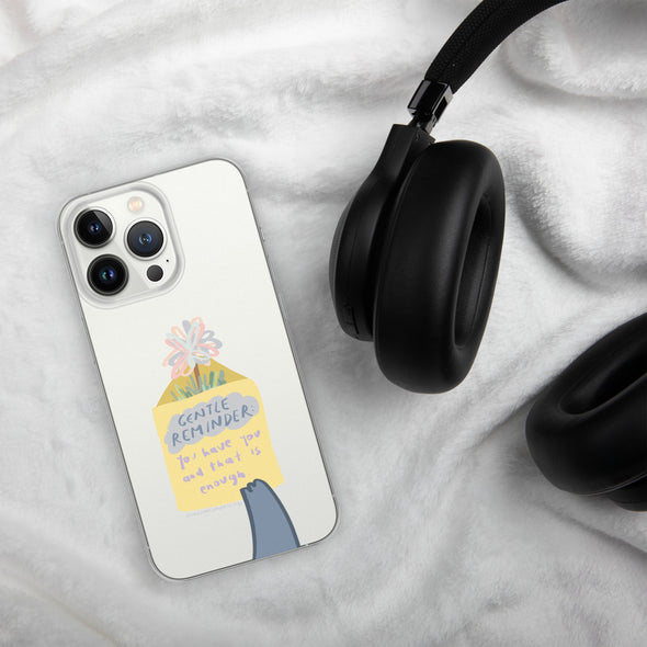 You have you and that is enough Transparent iPhone Case