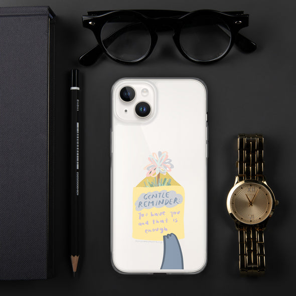 You have you and that is enough Transparent iPhone Case