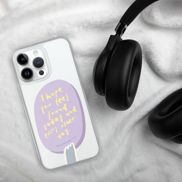 I hope you feel found today Transparent iPhone Case