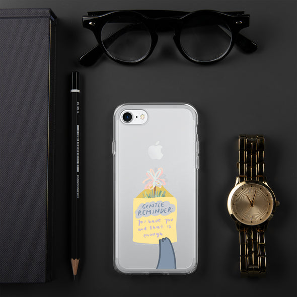 You have you and that is enough Transparent iPhone Case