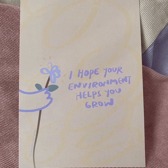 I hope your environment helps you grow | Postcard