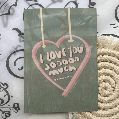 I love you sooooo much it kinda hurts | Holographic Postcard