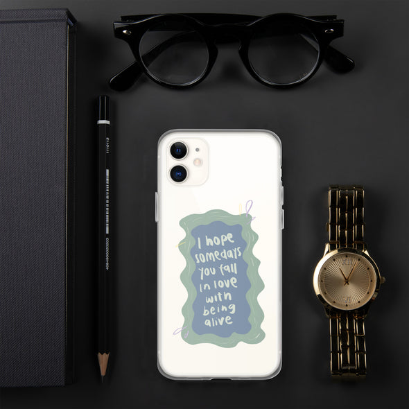 I hope you fall in love with being alive Transparent iPhone Case