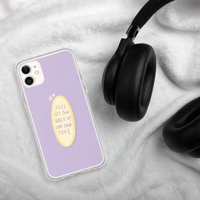 Let's get you back up on your feet iPhone Case