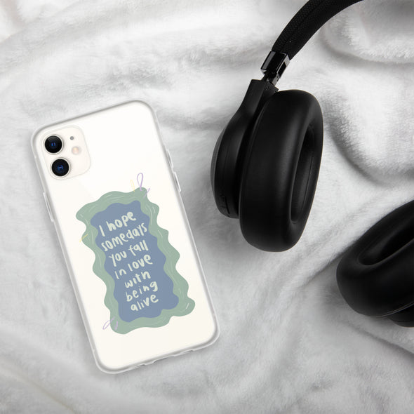 I hope you fall in love with being alive Transparent iPhone Case