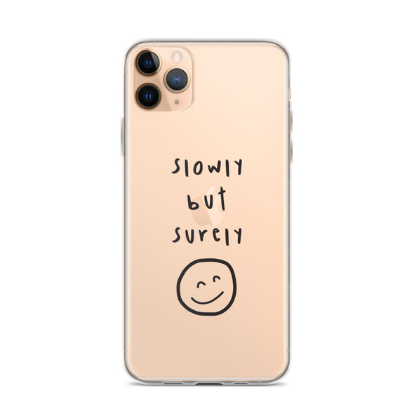 Slowly but surely Transparent iPhone Case