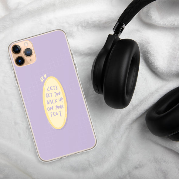 Let's get you back up on your feet iPhone Case