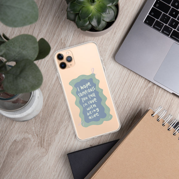 I hope you fall in love with being alive Transparent iPhone Case