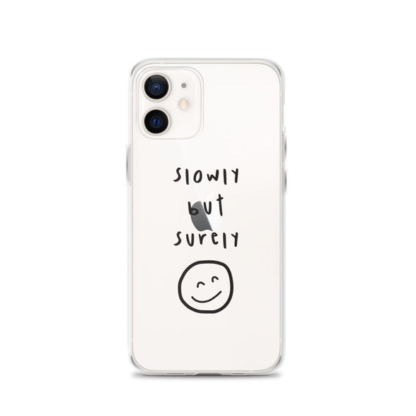 Slowly but surely Transparent iPhone Case