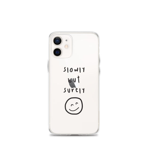 Slowly but surely Transparent iPhone Case