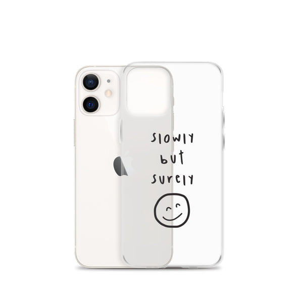 Slowly but surely Transparent iPhone Case