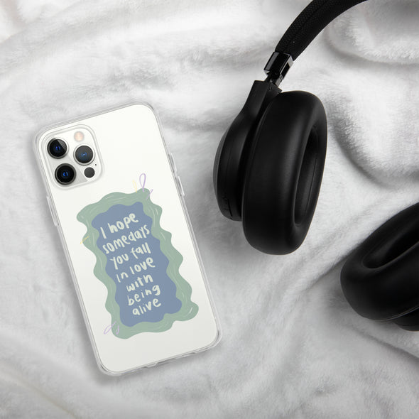 I hope you fall in love with being alive Transparent iPhone Case