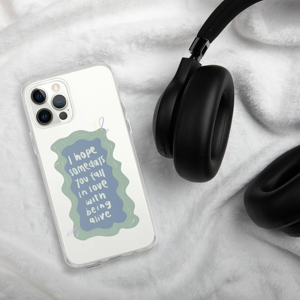 I hope you fall in love with being alive Transparent iPhone Case
