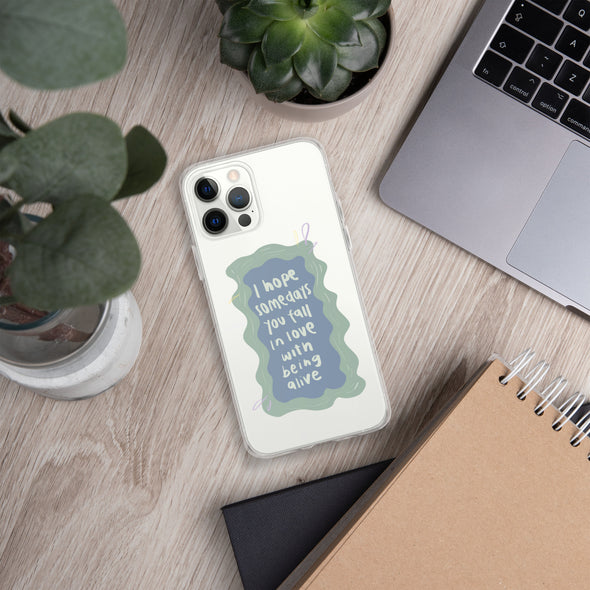 I hope you fall in love with being alive Transparent iPhone Case