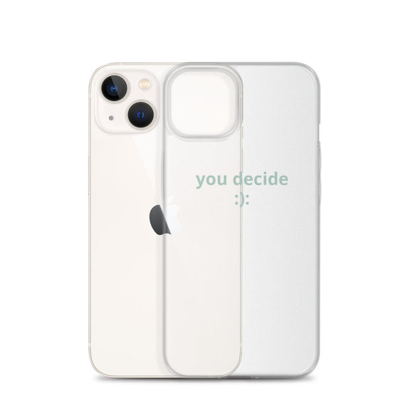 you decide Transparent iPhone Case - Thewearablethings