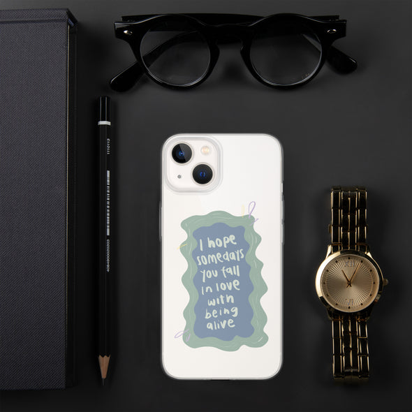 I hope you fall in love with being alive Transparent iPhone Case
