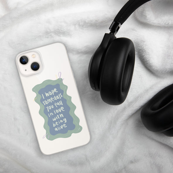 I hope you fall in love with being alive Transparent iPhone Case