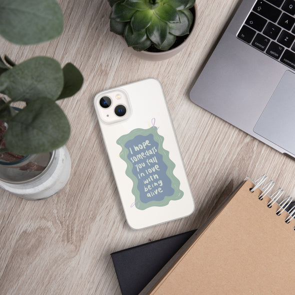 I hope you fall in love with being alive Transparent iPhone Case
