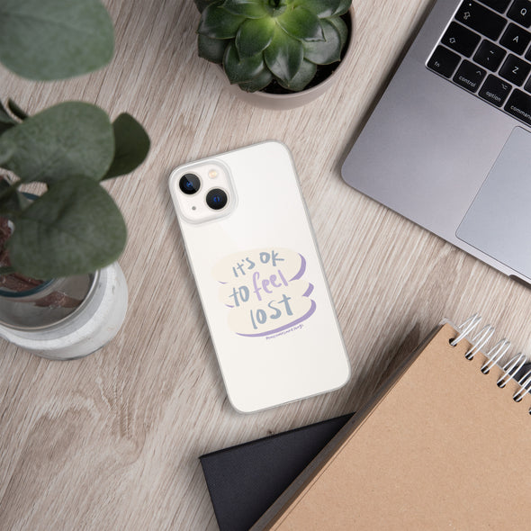 It's okay to feel lost Transparent iPhone Case