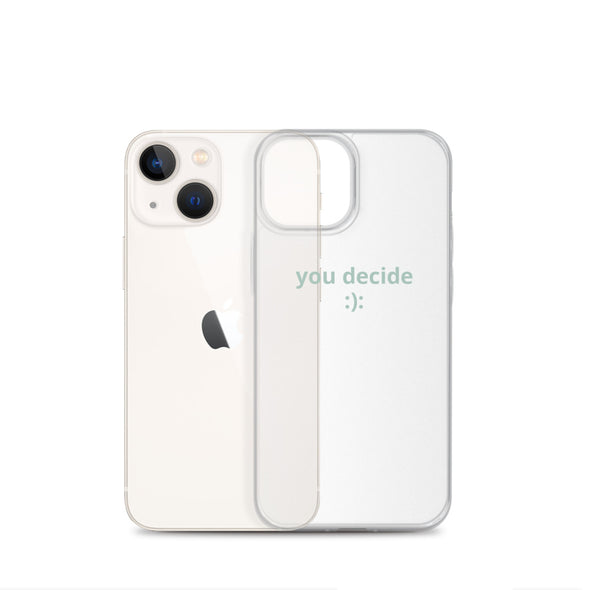 you decide Transparent iPhone Case - Thewearablethings